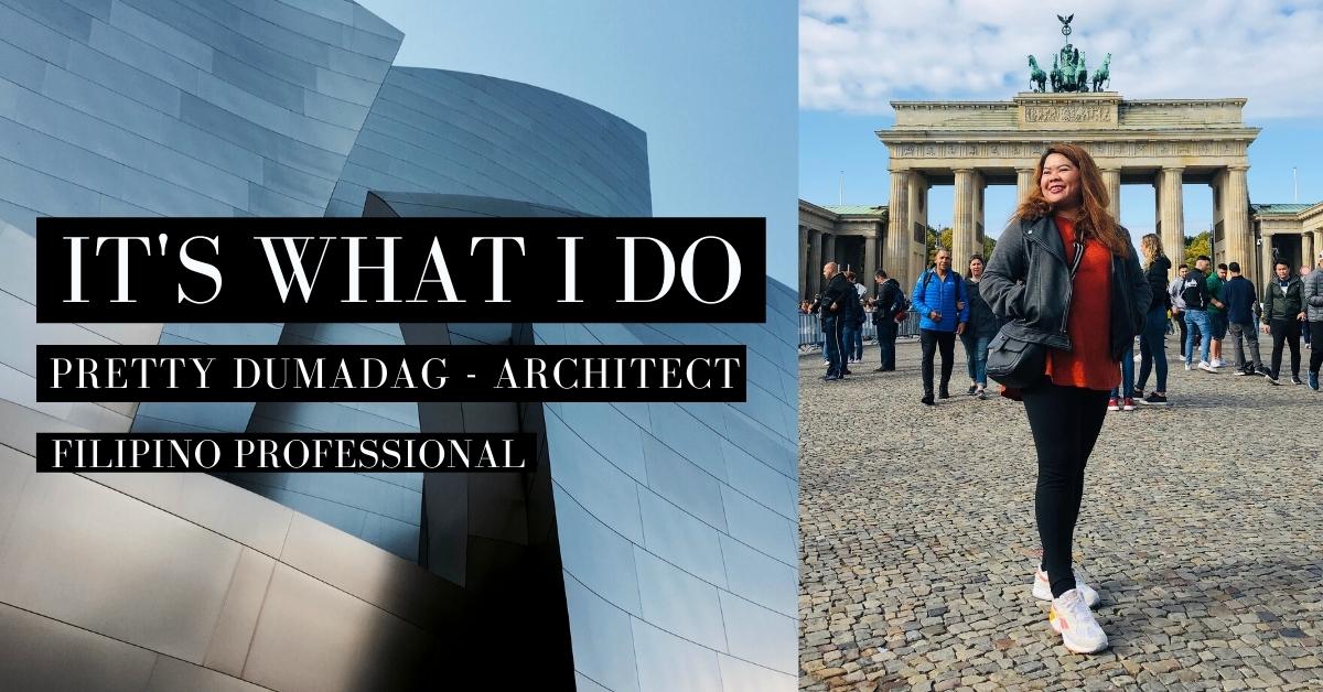 It’s What I Do: Pretty Dumadag – Filipino Professional
